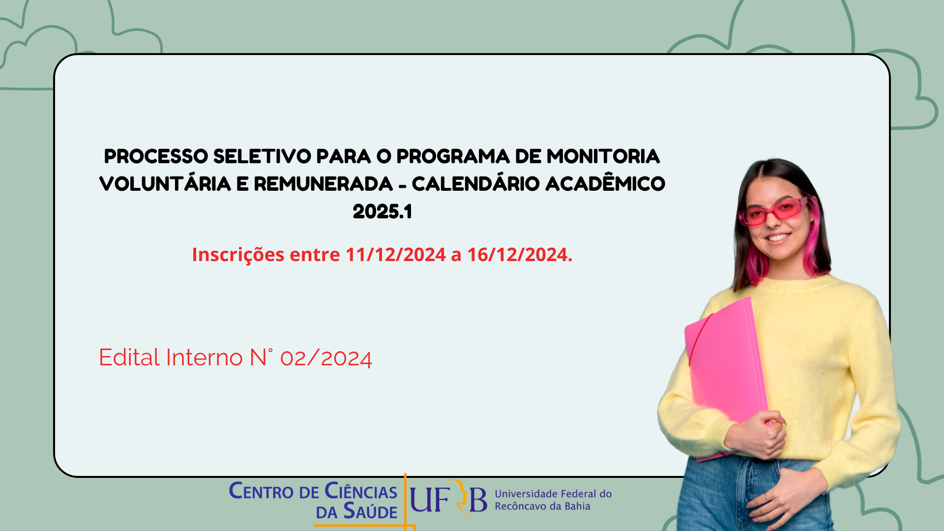 Processo Seletivo para o Programa de Monitoria Voluntária e Remunerada - Calendário Acadêmico 2025.1