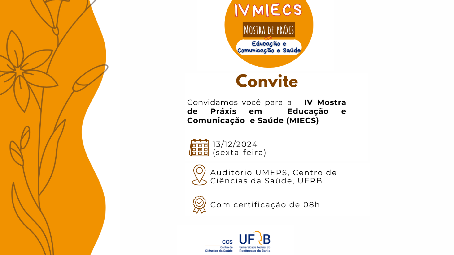 IV Mostra de Práxis em Educação e Comunicação e Saúde (IV MIECS)