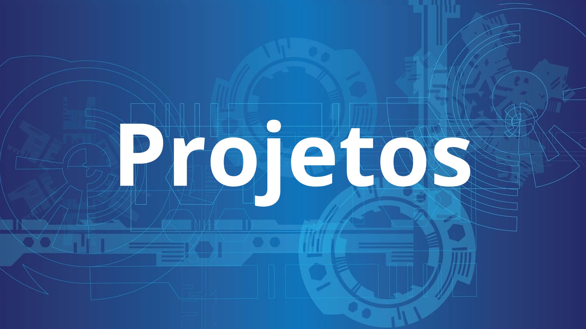 Projetos CETEC