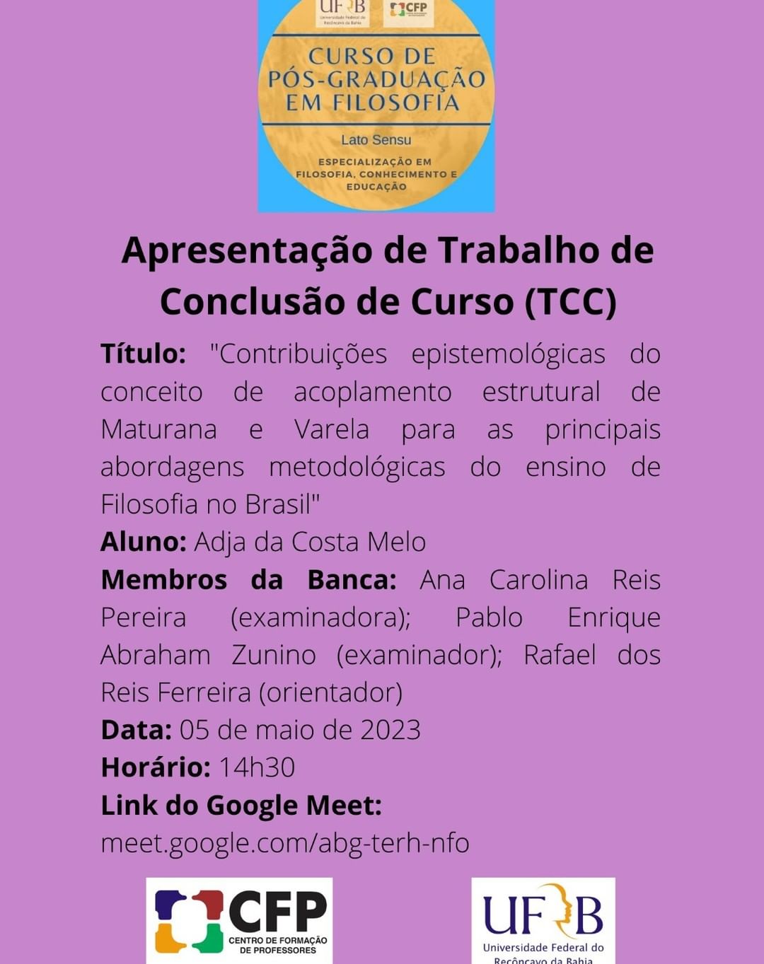 Apresentação de TCC: Contribuições epistemológicas do conceito de acoplamento estrutural de Maturana e Varela para as principais abordagens metodológicas do ensino de Filosofia no Brasil