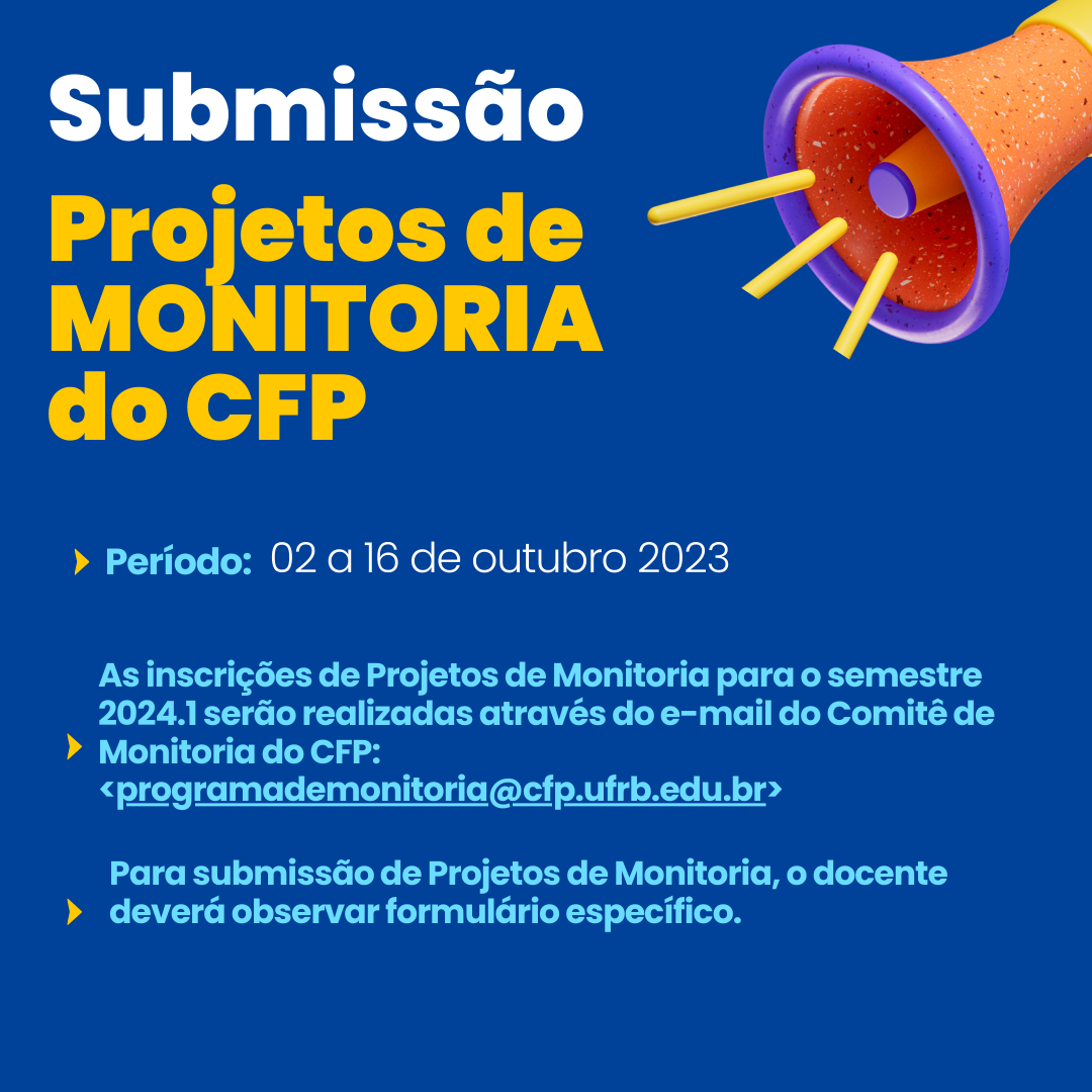 CFP Realiza Chamada Para Submissão De Projetos De Monitoria Para O ...