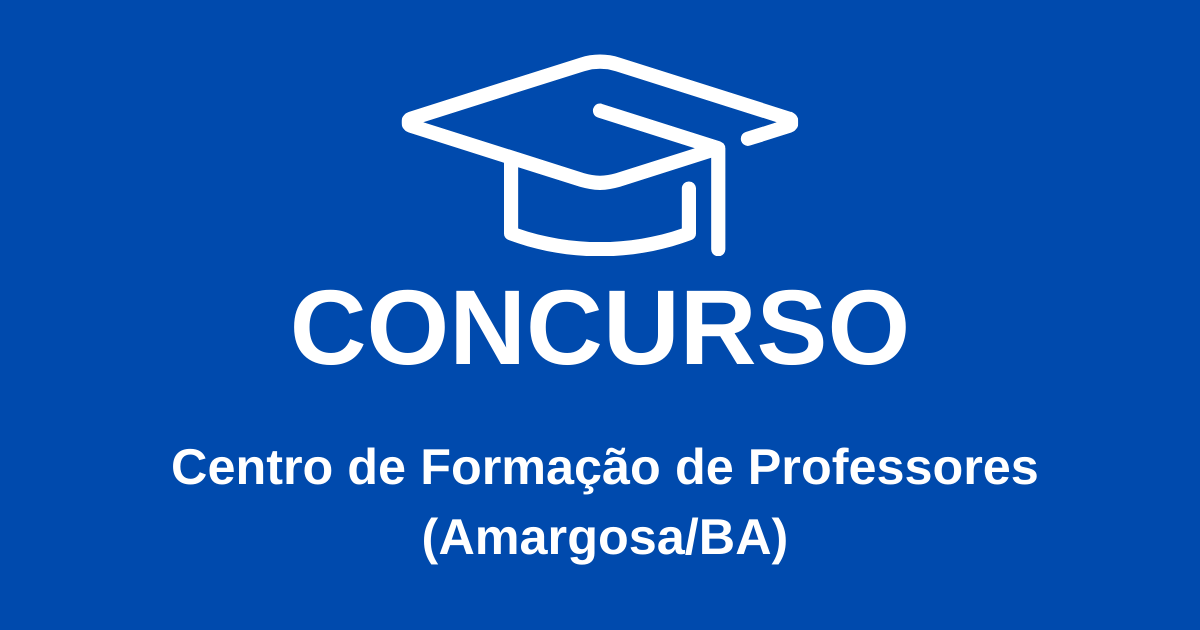 Professor Substituto - Edital N° 04/2024 Centro de Formação de Professores (Amargosa/BA)