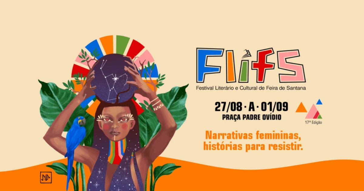 A imagem é um cartaz promocional do Festival Literário e Cultural de Feira de Santana (FLIFS). No lado esquerdo, há uma ilustração de uma mulher negra com uma expressão serena, segurando um globo celeste com constelações acima de sua cabeça. Ela tem folhas verdes ao fundo e um papagaio azul pousado em seu braço direito. Acima da cabeça da mulher, há um círculo colorido com várias cores, como um arco-íris. No lado direito do cartaz, está escrito "FLIFS" em letras grandes e coloridas, com cada letra em uma cor diferente. Abaixo, está escrito "Festival Literário e Cultural de Feira de Santana". Mais abaixo, estão as datas "27/08 a 01/09" e o local "Praça Padre Ovídio". No canto inferior direito, está escrito "Narrativas femininas, histórias para resistir." em letras laranjas. Há também um pequeno triângulo colorido com a inscrição "17ª Edição"