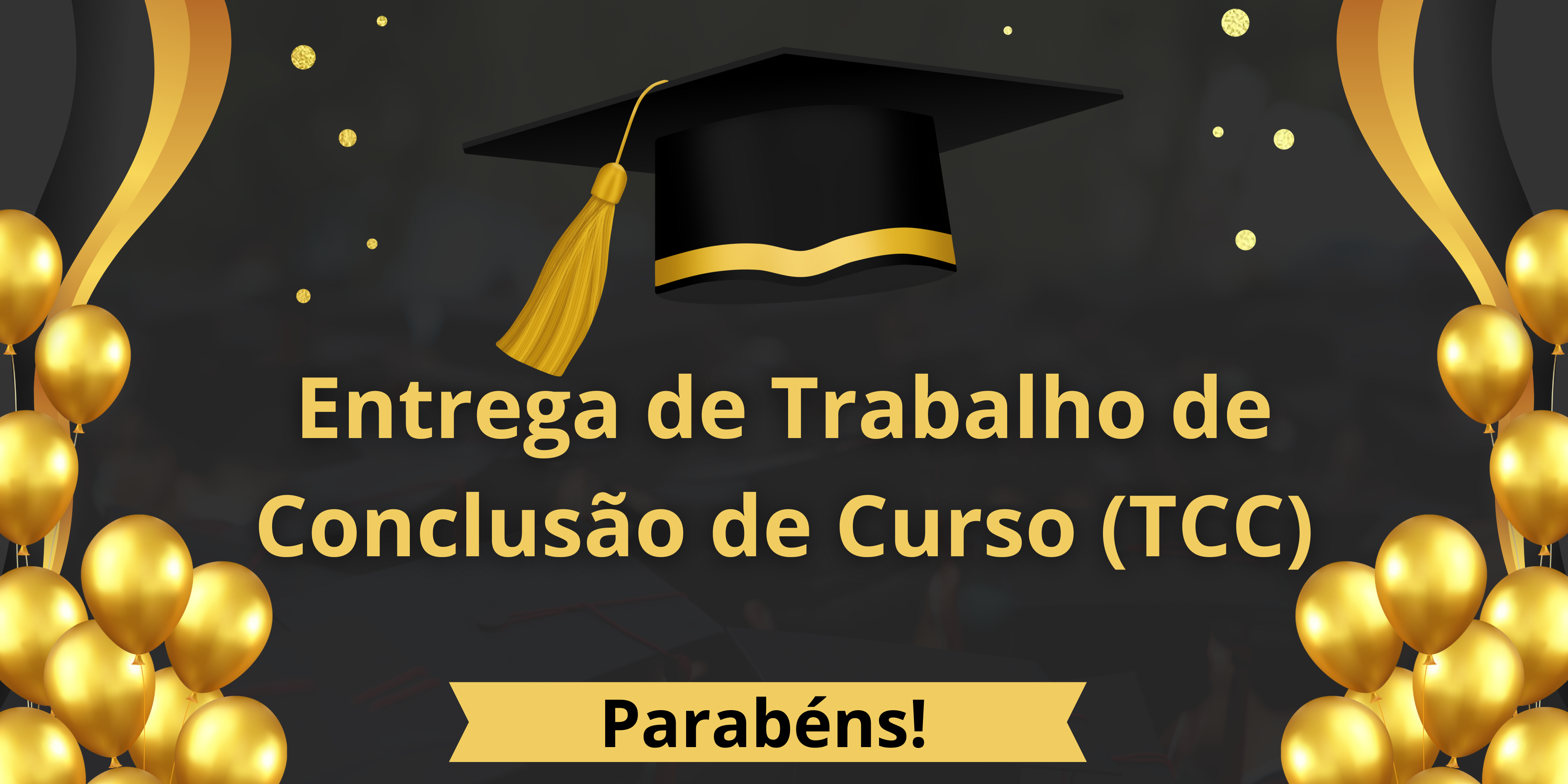 Entrega de Trabalho de Conclusão de Cursos TCC