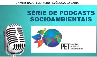 Podcasts do PET Socioambientais debatem impactos da Pandemia de CoVid-19