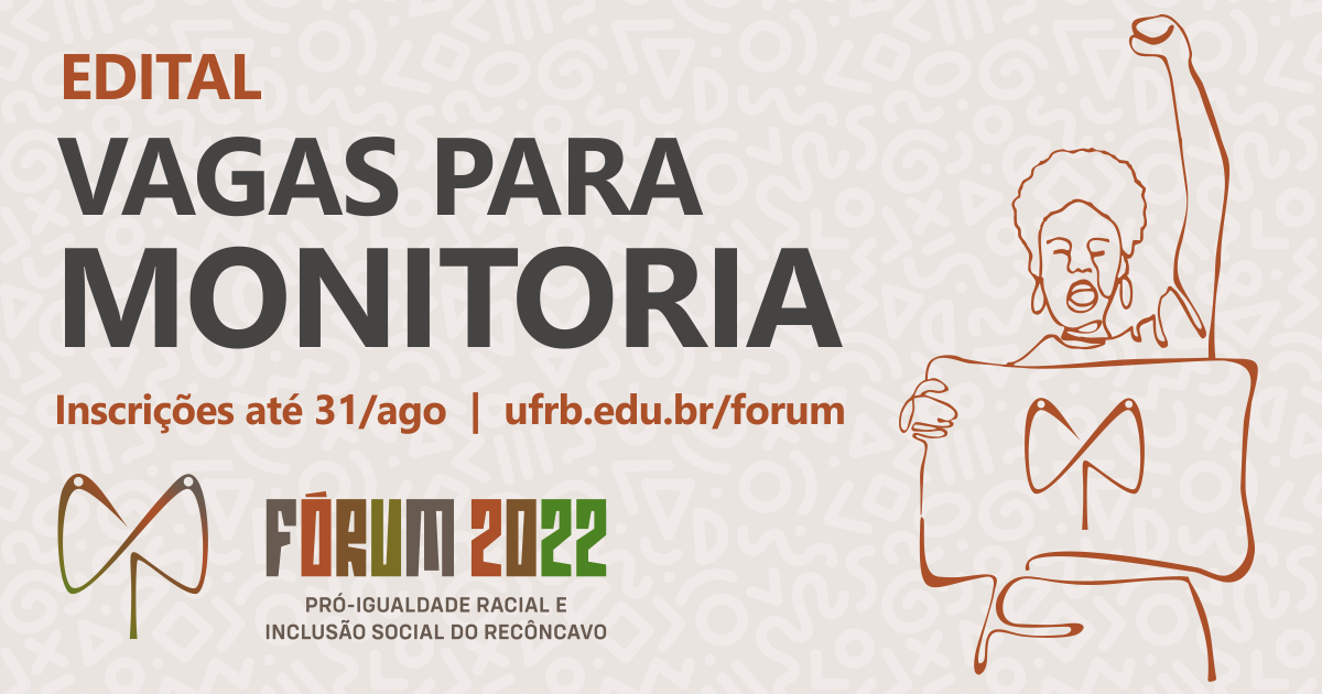UFRB seleciona estudantes de graduação e pós para monitoria do Fórum 2022