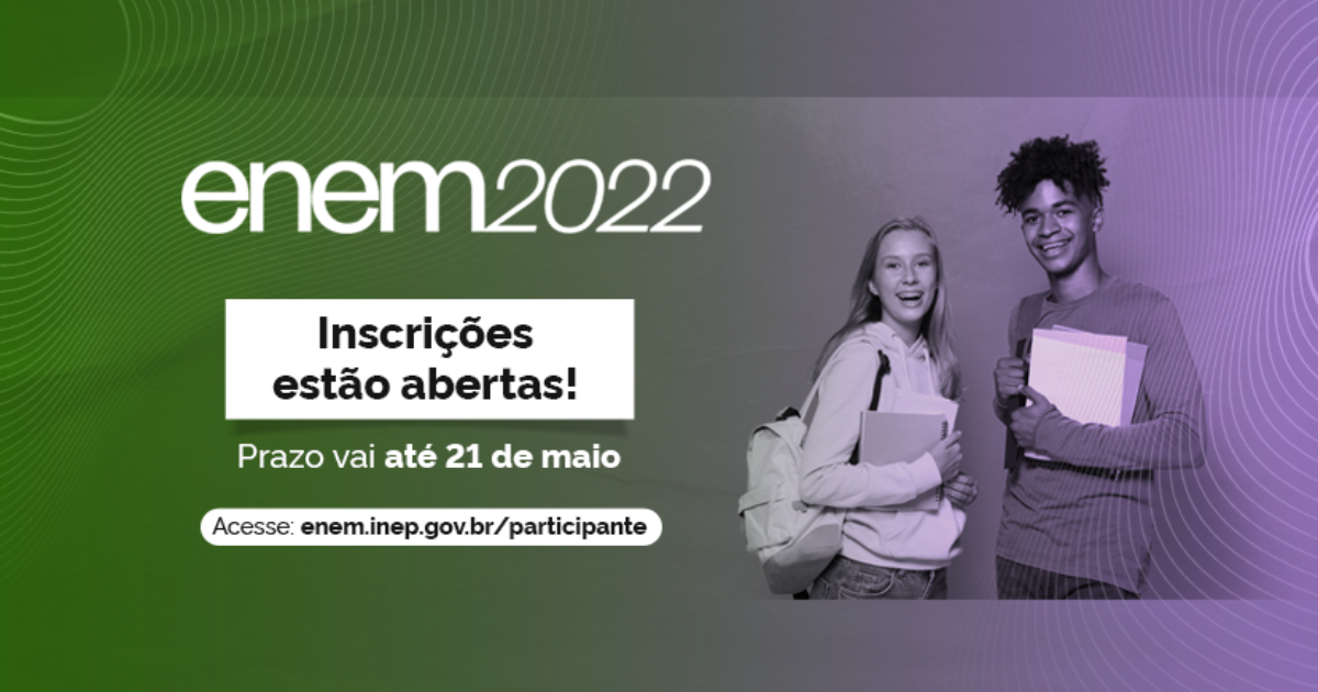 Inscrições para o Enem 2022 estão abertas até o dia 21 de maio