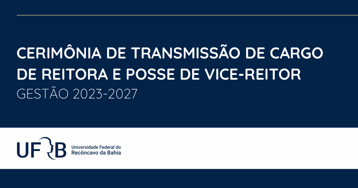 Cerimônia de Transmissão de Cargo de Reitora e Posse de Vice-Reitor - Gestão 2023-2027
