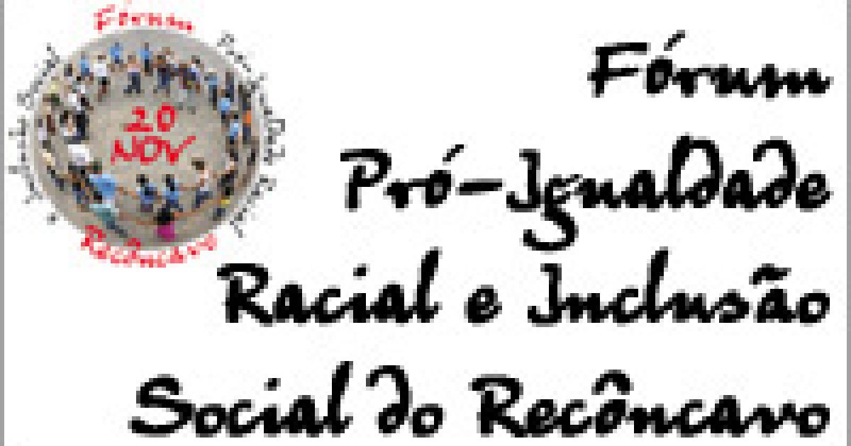 Fórum Pró-Igualdade Racial e Inclusão Social do Recôncavo