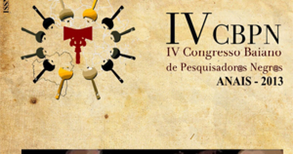 PROEXT e PROPAAE lançam os anais do IV Congresso Baiano de Pesquisadores Negros