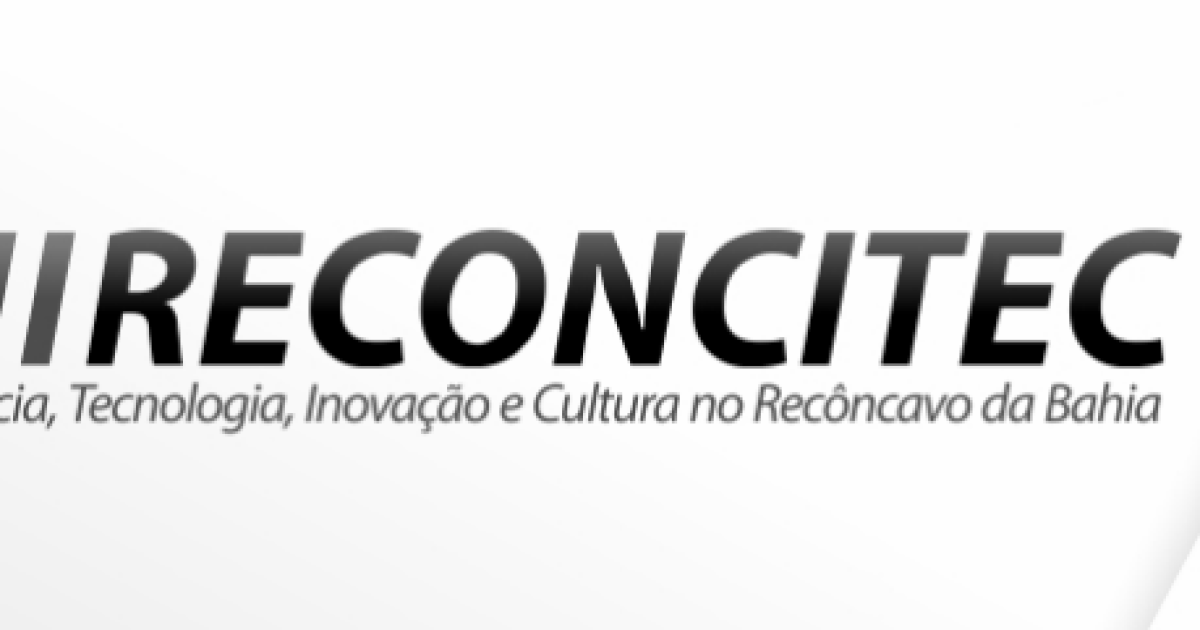 Inscrições abertas para a III Reconcitec: participantes, monitoria e submissão de trabalhos