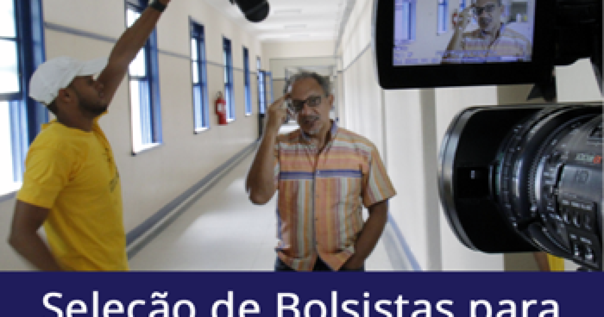 PROPAAE e ASCOM divulgam seleção de bolsistas para projetos em comunicação