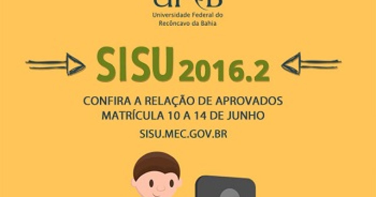 UFRB divulga lista de aprovados no Sisu 2016.2, matrícula nos dias 10,13 e 14
