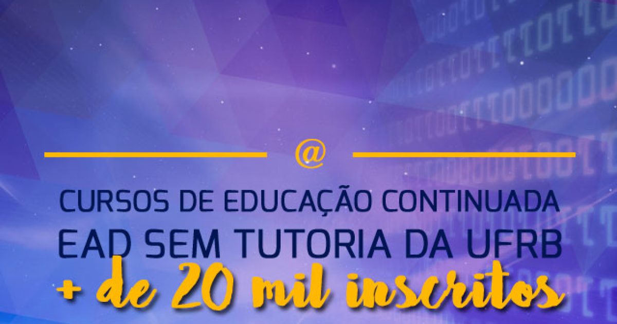 Cursos de Educação Continuada sem tutoria da UFRB têm mais de 20 mil inscritos
