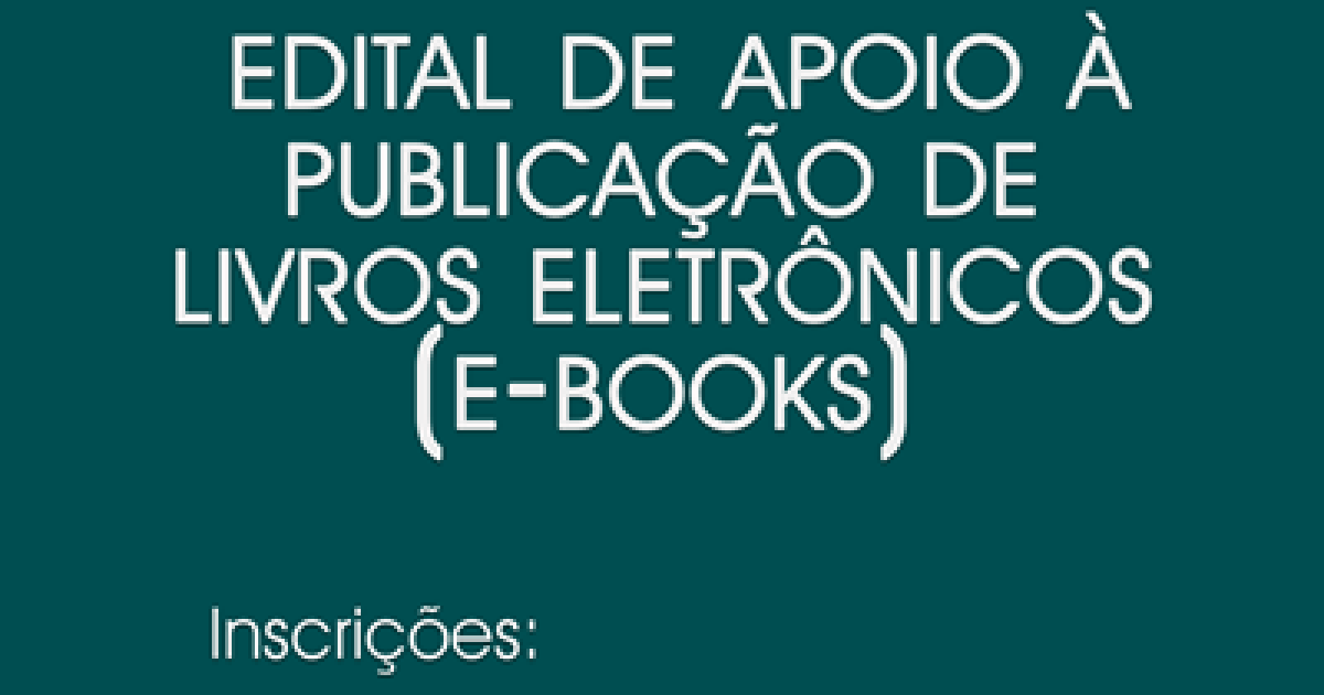 SEAD divulga Edital Interno de Apoio à Publicação de Livros Eletrônicos