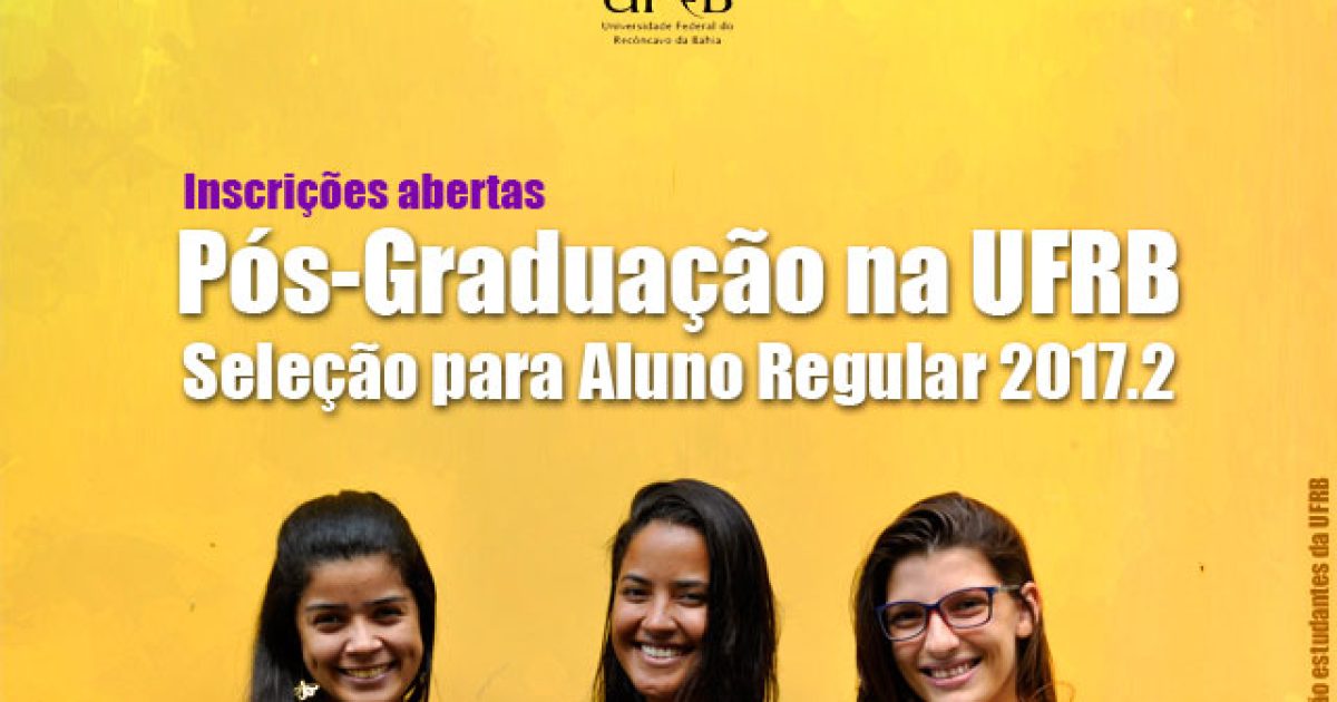 UFRB recebe inscrições para seleção 2017.2 dos cursos de pós-graduação