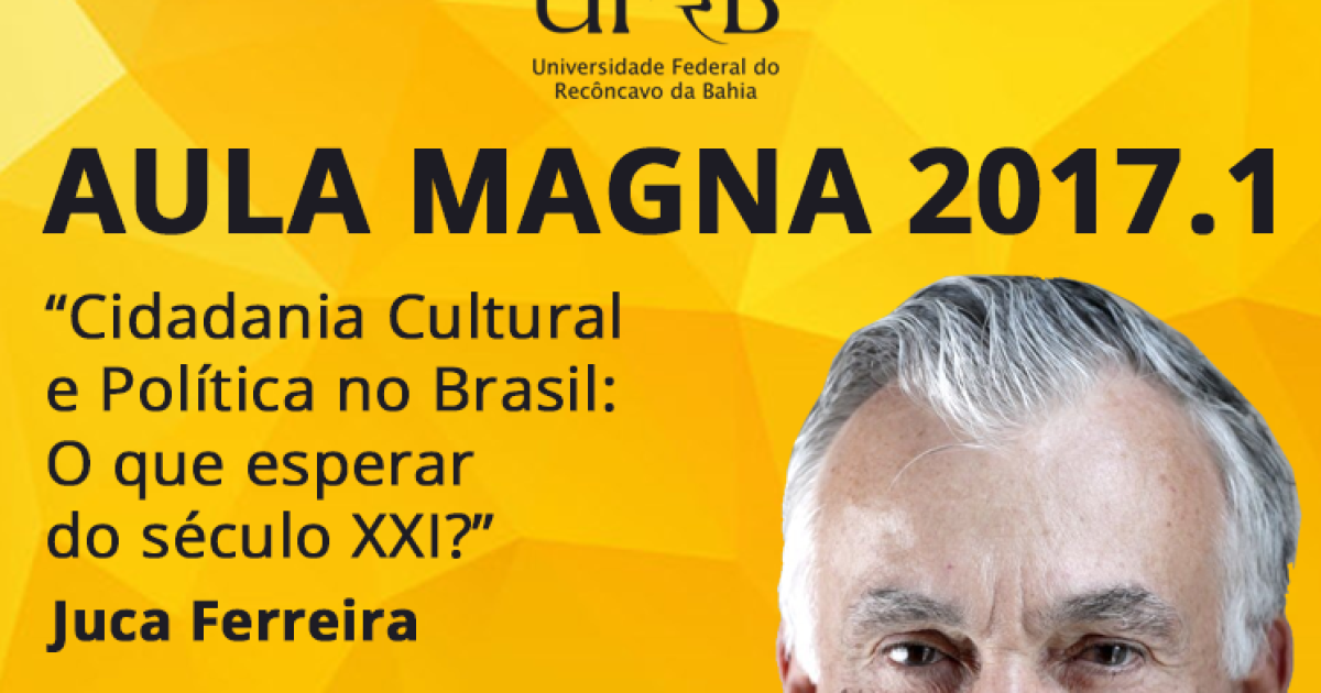 UFRB recebe Juca Ferreira em aula magna do semestre letivo 2017.1