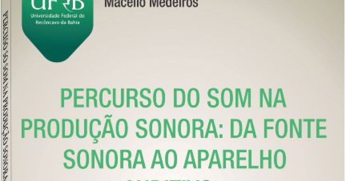 Editora da UFRB disponibiliza e-book produzido pela SEAD sobre produção sonora