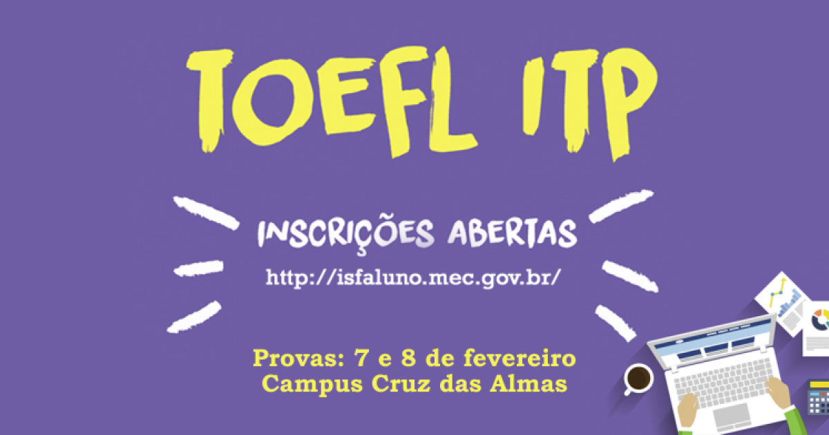 UFRB inscreve para testes do TOEFL ITP no Campus Cruz das Almas