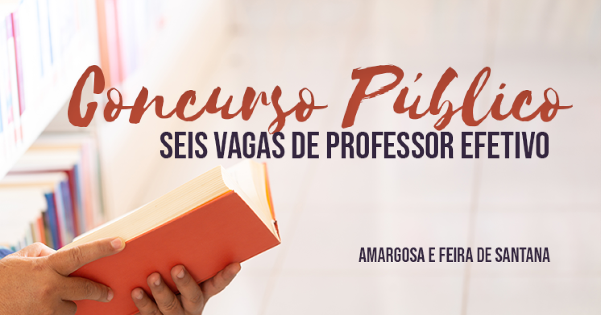 UFRB abre concurso para 6 vagas de professor efetivo em Amargosa e Feira de Santana
