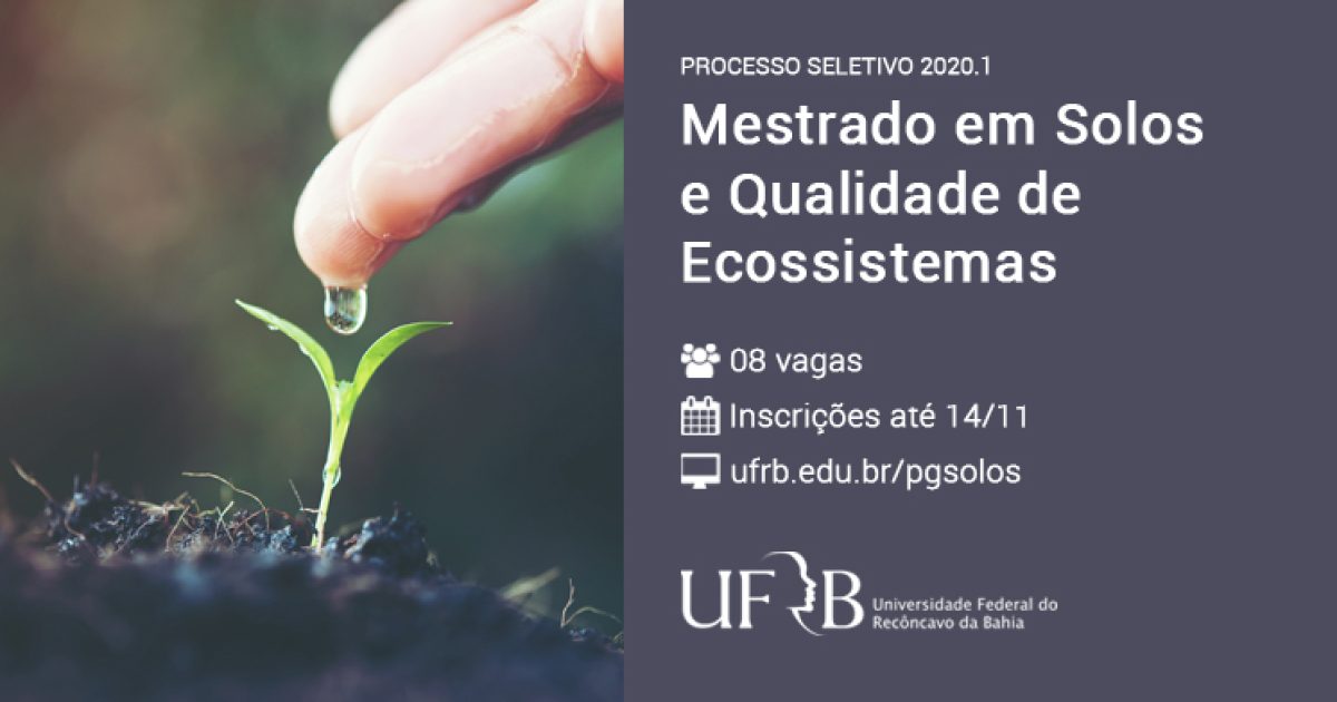 UFRB abre inscrição para Mestrado em Solos e Qualidade de Ecossistemas