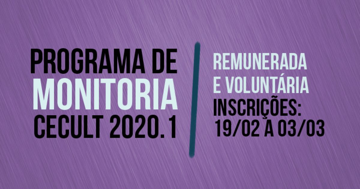 CECULT abre inscrições para Programa de Monitoria Remunerada e Voluntária
