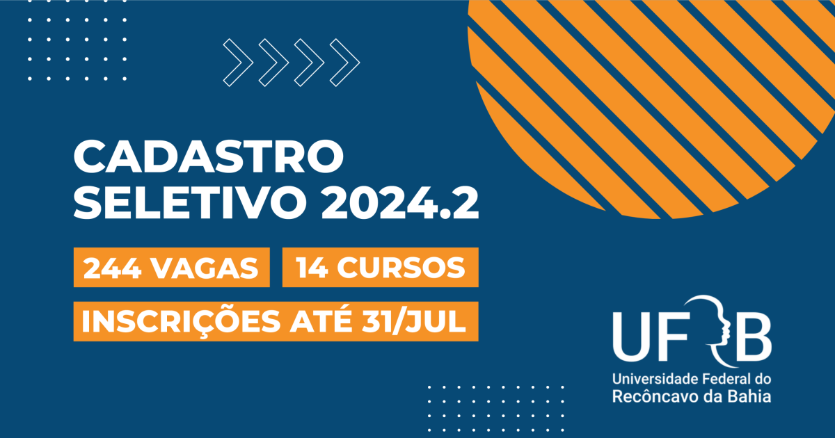 UFRB divulga edital do Cadastro Seletivo 2024.2; inscrições acontecem até 31 de julho