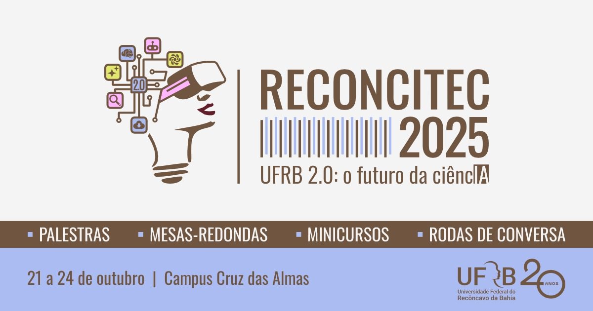 UFRB está com inscrições abertas para participação e submissão de trabalhos para Reconcitec 2025