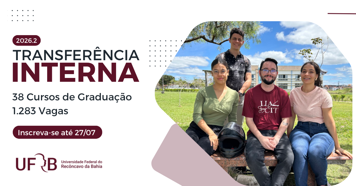 UFRB oferta 1283 vagas de graduação para transferência interna no semestre 2026.2