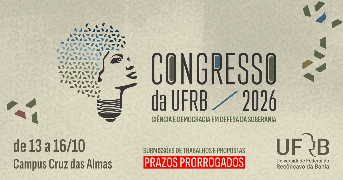 UFRB prorroga prazos para envio de propostas e submissão de trabalhos para o Congresso 2026